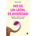 No Es Un Leã3n, Es Ansiedad / Itâ (Tm)S Not a Lion, Itâ (Tm)S Anxiety