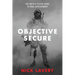Objective Secure: The Battle-Tested Guide to Goal Achievement