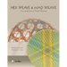 Hex Weave & Mad Weave: An Introduction to Triaxial Weaving