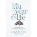 The Last Year of My Life: Ten Leadership Tools That Transformed a Deadly Diagnosis Into a Path of Renewal