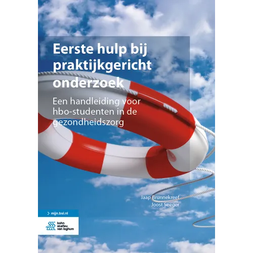 Eerste Hulp Bij Praktijkgericht Onderzoek: Een Handleiding Voor Hbo-Studenten in de Gezondheidszorg