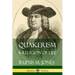 Quakerism: A Religion of Life