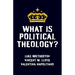 What Is Political Theology?