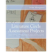 Literature Circle Assessment Projects: Twenty Authentic, Engaging, and Ready-to-Use Activities to Assess and Reinforce Students' Understanding of Lite