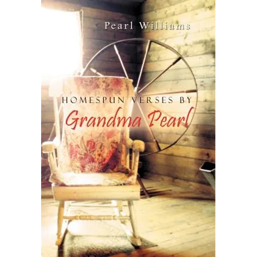 Homespun Verses by Grandma Pearl