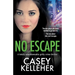No Escape: A totally unputdownable gritty crime thriller