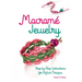 Macramé Jewelry: Step-By-Step Instructions for Stylish Designs