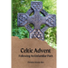 Celtic Advent: Following an Unfamiliar Path