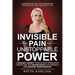 Invisible Pain, Unstoppable Power