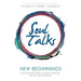Soul Talks: New Beginnings