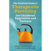 The Unofficial Guide to Therapeutic Parenting for Childhood Aggression and Violence