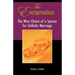 The Exclamation: The Wise Choice of a Spouse for Catholic Marriage