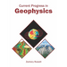 Current Progress in Geophysics