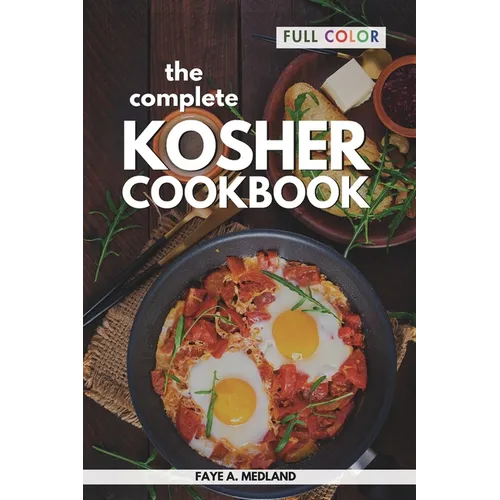 The Complete Kosher Cookbook: Simple Everyday Recipes for a Healthy Living