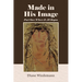 Made in His Image: Part One: Where It All Began