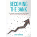 Becoming the Bank: The Simple Lending Process that Creates Passive Income for Everyday People