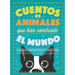 Cuentos de Animales Que Han Cambiado El Mundo -V1