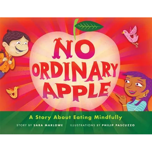 No Ordinary Apple: A Story about Eating Mindfully