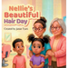 Nellie's Beautiful Hair Day