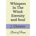Whispers In The Wind: Eternity and Soul: Poetry Book