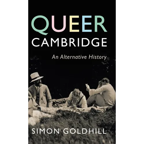 Queer Cambridge: An Alternative History