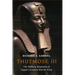 Thutmose III: The Military Biography of Egypt's Greatest Warrior King