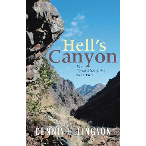 Hells Canyon: The Circuit Rider Series, Part Two