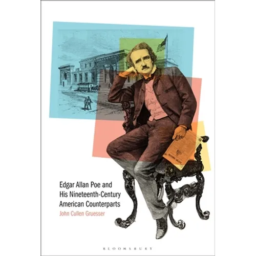 Edgar Allan Poe and His Nineteenth-Century American Counterparts