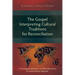 The Gospel Interpreting Cultural Traditions for Reconciliation: A Theological Reflection on Mbuki Blood Pact in Central African Republic