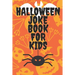 Halloween Joke Book For Kids: Book With Jokes - Have Fun With Familly And Friends - Trick Of Treat