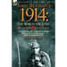 John Buchan's 1914: the War in the East-the First Months of the First World War on the Eastern Front-June to December 1914