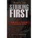Striking First: Preemption and Prevention in International Conflict: Preemption and Prevention in International Conflict