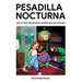 Pesadilla nocturna: Las extraordinarias aventuras de Ainara