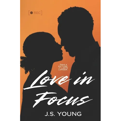 Love, In Focus
