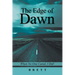 The Edge of Dawn: When No One Cared, I Did!