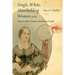 Single, White, Slaveholding Women in the Nineteenth-Century American South
