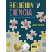Religión y Ciencia: Pensamientos de un Hombre Común
