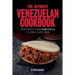 The Ultimate Venezuelan Cookbook: 111 Dishes From Venezuela To Cook Right Now
