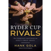 Ryder Cup Rivals: The Fiercest Battles for Golf's Holy Grail