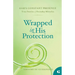 Wrapped in His Protection: True Stories of Everyday Miracles