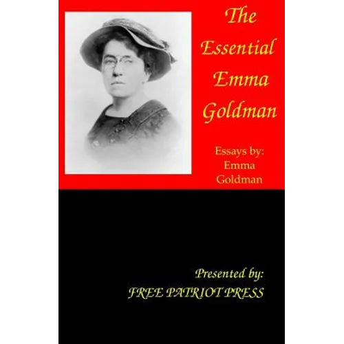 The Essential Emma Goldman