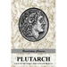 Plutarch: Lives of the noble Grecians and Romans (Complete and Unabridged)