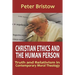 Christian Ethics and the Human Person. Truth and Relativism in Contemporary Moral Theology