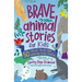 Brave Animal Stories for Kids: 50 True Tales That Celebrate God's Creation