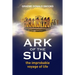 Ark of the Sun: the improbable voyage of life