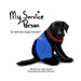 My Service Person: A service dog's story