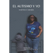 El Autismo y Yo