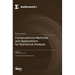 Computational Methods and Applications for Numerical Analysis
