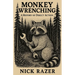 Monkey Wrenching