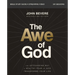 The Awe of God Bible Study Guide Plus Streaming Video: The Astounding Way a Healthy Fear of God Transforms Your Life